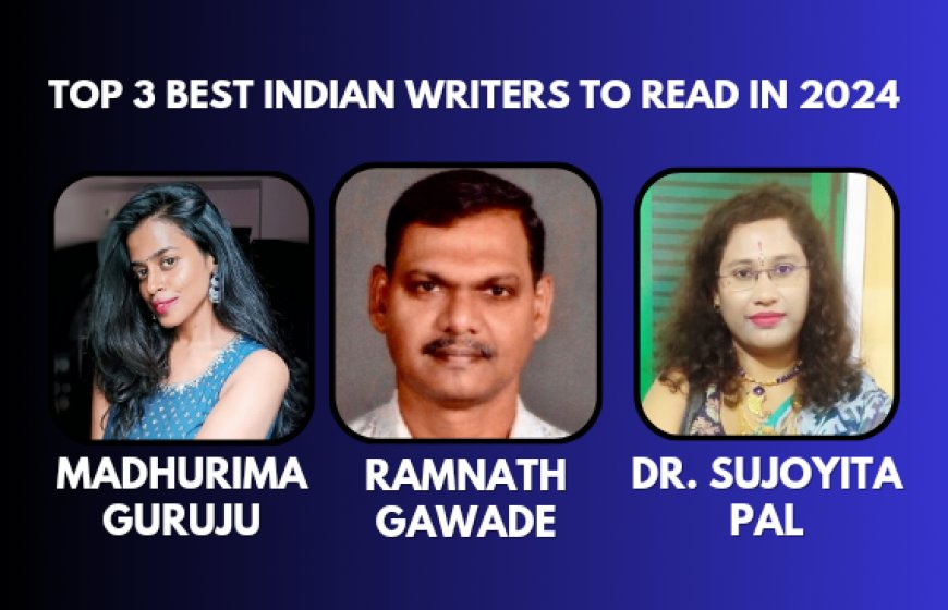 Top 3 Best Indian Writers To Read In 2024